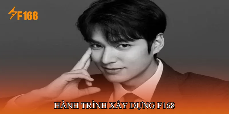Hành trình xây dựng F168