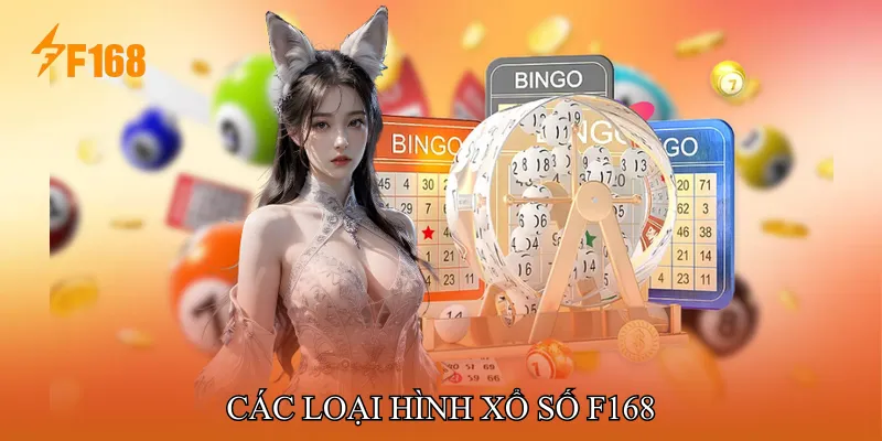 Các Loại Hình Xổ Số F168 Các Loại Hình Xổ Số F168