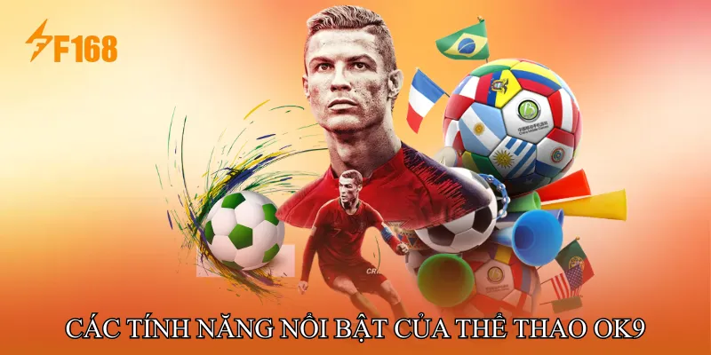 Các tính năng nổi bật của Thể Thao OK9