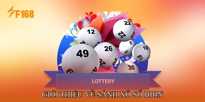 Giới Thiệu Về Sảnh Xổ Số BBIN Giới Thiệu Về Sảnh Xổ Số BBIN